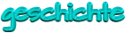 geschichte