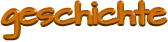 geschichte